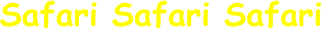 Safari Safari Safari
