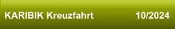 KARIBIK Kreuzfahrt                10/2024