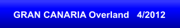 GRAN CANARIA Overland   4/2012