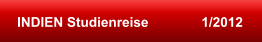 INDIEN Studienreise              1/2012