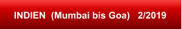 INDIEN  (Mumbai bis Goa)   2/2019