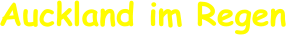 Auckland im Regen