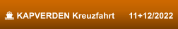  KAPVERDEN Kreuzfahrt      11+12/2022