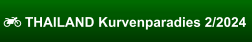  THAILAND Kurvenparadies 2/2024