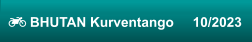  BHUTAN Kurventango     10/2023