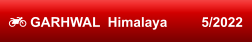  GARHWAL  Himalaya         5/2022